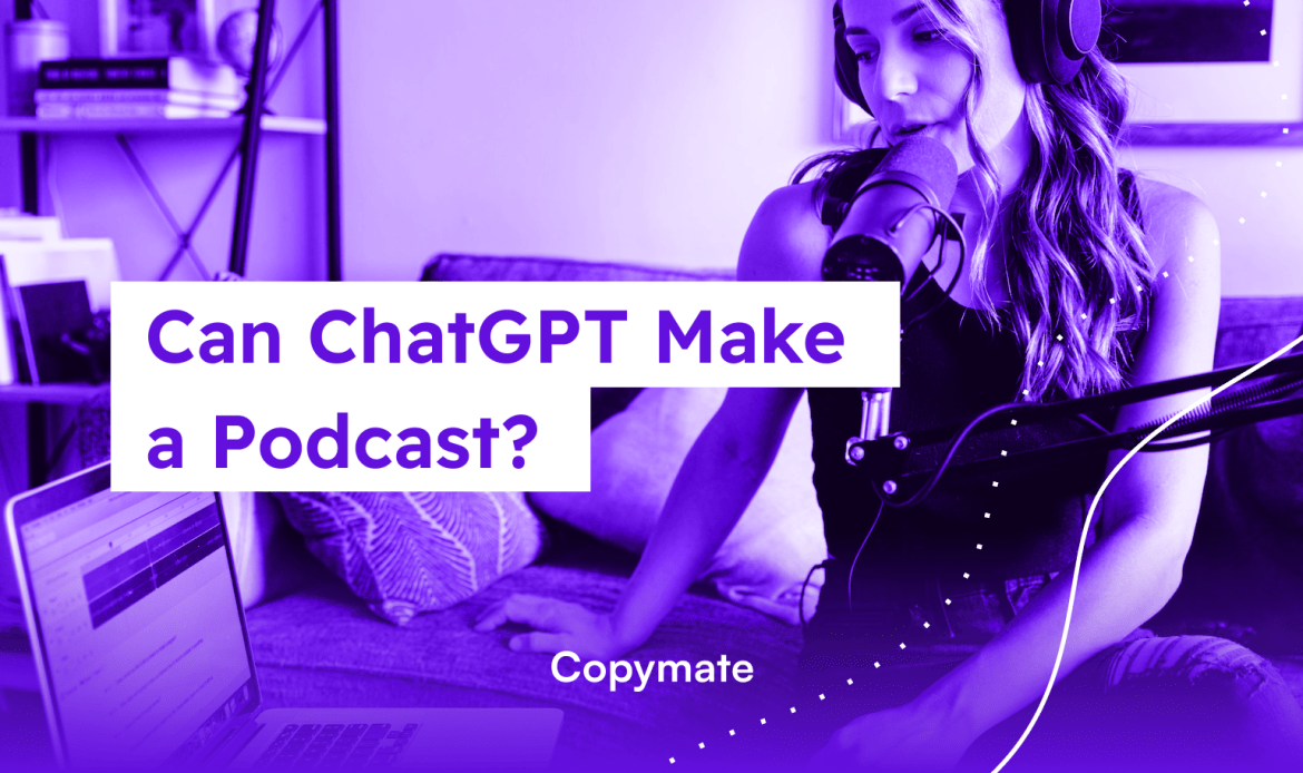 Can ChatGPt Make a Podcast?