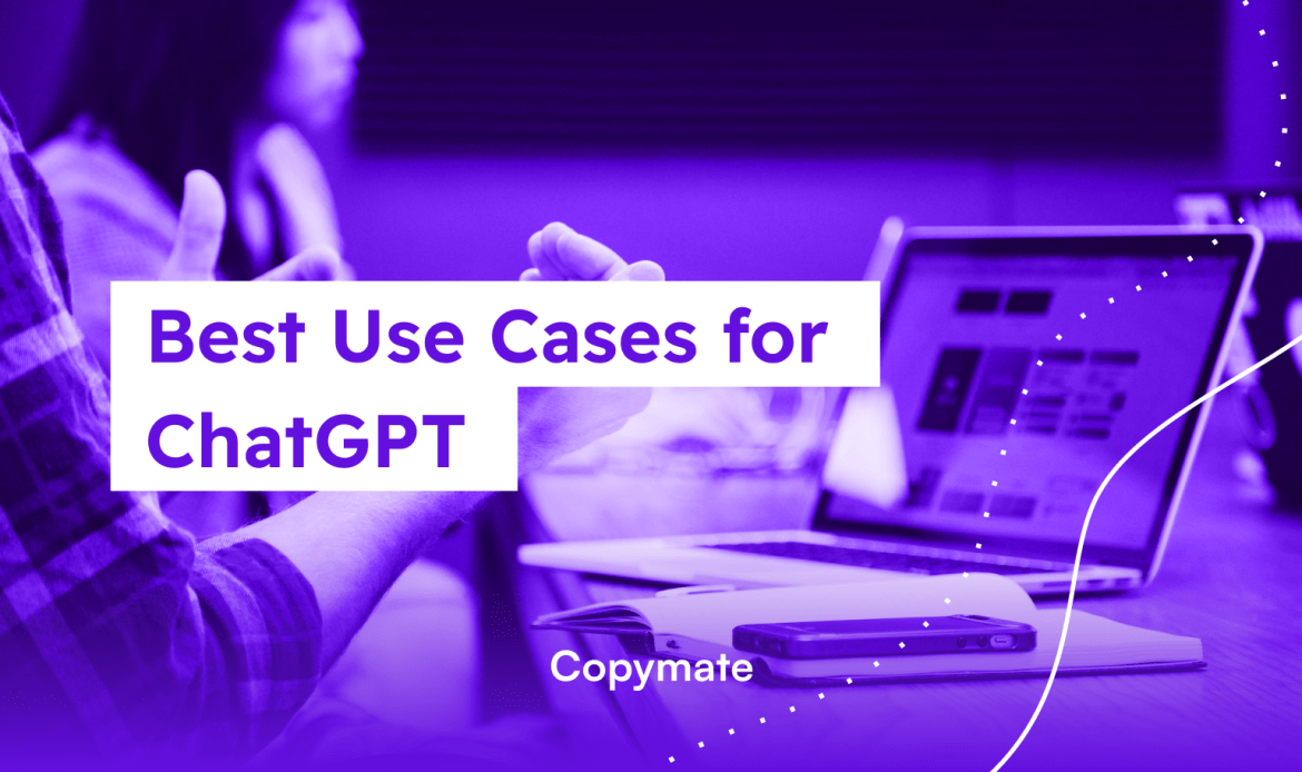 Best Use Cases for ChatGPT