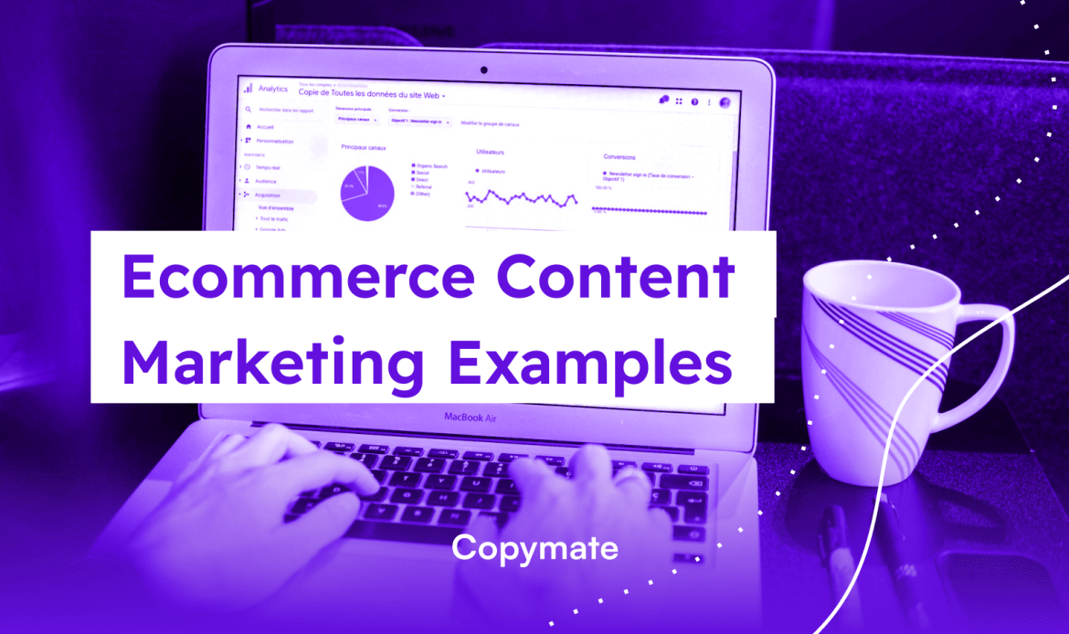 Ecommerce Content Marketing Examples