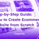 Step-by-Step Guide: How to Create Ecommerce Website from Scratch